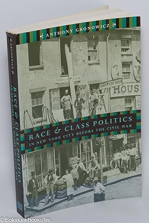 Immagine del venditore per Race and Class Politics in New York City Before the Civil War venduto da Bolerium Books Inc.