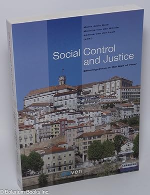 Social control and justice; crimmigration in the age of fear