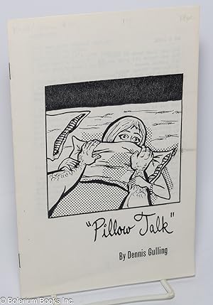 Imagen del vendedor de road/house: #15: Pillow Talk by Dennis Gulling a la venta por Bolerium Books Inc.