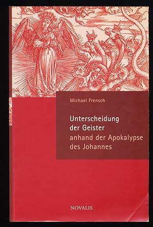 Unterscheidung der Geister an Hand der Apokalypse des Johannes.