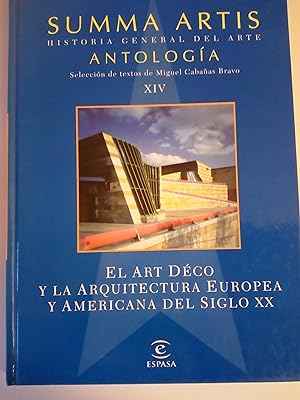 SUMMA ARTIS. HISTORIA GENERAL DEL ARTE. ANTOLOGIA XIV: EL ART DECO Y LA ARQUITECTURA EUROPEA Y AM...
