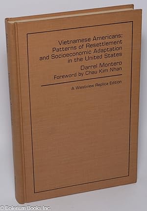 Vietnamese Americans: patterns of resettlement and socioeconomic adaptation in the United States