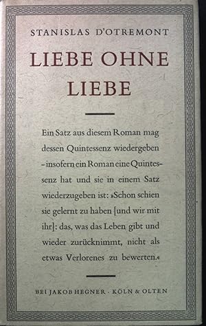 Bild des Verkufers fr Liebe ohne Liebe : e. Roman. zum Verkauf von books4less (Versandantiquariat Petra Gros GmbH & Co. KG)