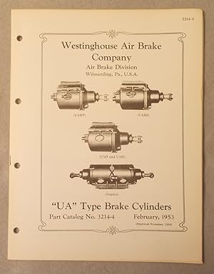 Imagen del vendedor de UA" Type Brake Cylinders: UAHT, UAHS, UAD, UAH, Duplex (Westinghouse Air Brake Co. Part Catalog No. 3214-4, February 1953) a la venta por Braintree Book Rack
