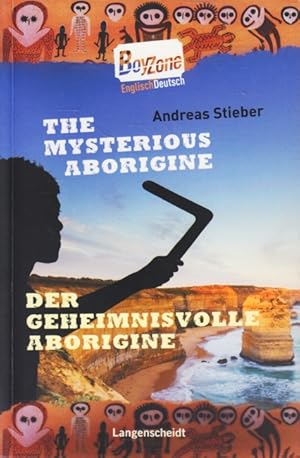 Seller image for The Mysterious Aborigine - Der geheimnisvolle Aborigine (Boy Zone). for sale by TF-Versandhandel - Preise inkl. MwSt.