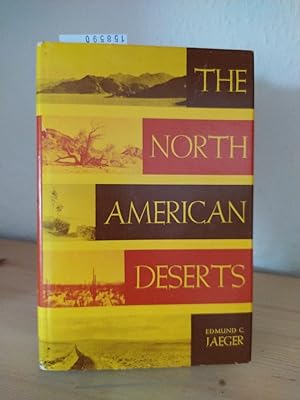 Bild des Verkufers fr The North American Deserts. [By Edmund C. Jaeger]. zum Verkauf von Antiquariat Kretzer