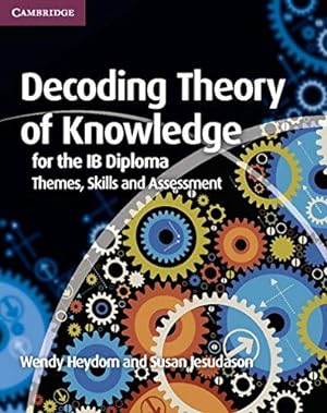 Seller image for Decoding Theory of Knowledge for the IB Diploma: Themes, Skills and Assessment for sale by WeBuyBooks