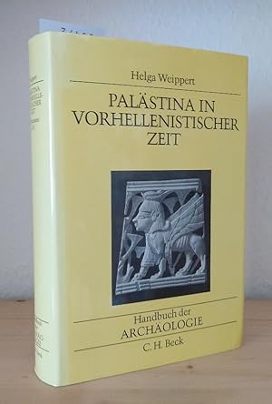 Palästina in Vorhellenistischer Zeit. [Von Helga Weippert]. Mit einem Beitrag von Leo Mildenberg....