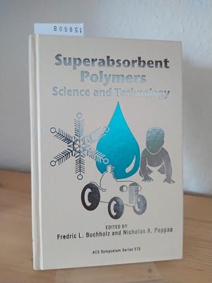 Superabsorbent polymers. Science and technology. Developed from a symposium sponsored by the Divi...