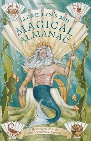 Image du vendeur pour Llewellyn's 2011 Magical Almanac: Practical Magic for Everyday Living mis en vente par WeBuyBooks