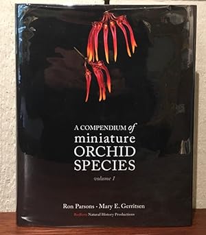 Seller image for A COMPENDIUM OF MINIATURE ORCHID SPECIES for sale by Lost Horizon Bookstore