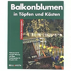 Seller image for Balkonblumen in Tpfen, Ksten und Ampeln for sale by Leserstrahl  (Preise inkl. MwSt.)