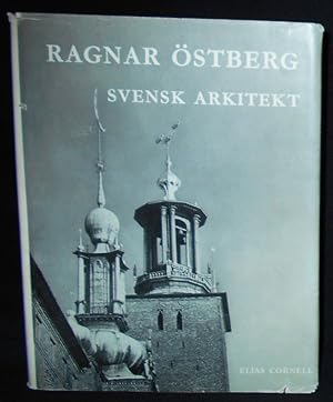Ragnar Östberg: Svensk Arkitekt