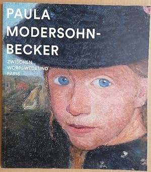 Bild des Verkufers fr Paula Modersohn-Becker: Zwischen Worpswede und Paris zum Verkauf von Buchhandlung Loken-Books