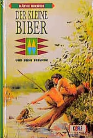 Image du vendeur pour Der kleine Biber und seine Freunde mis en vente par Gerald Wollermann