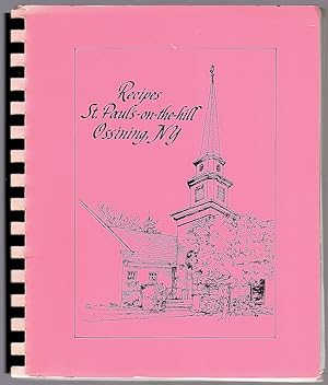 Bild des Verkufers fr RECIPES (COVER TITLE: RECIPES, ST. PAUL'S-ON-THE-HILL, OSSINING, NY) zum Verkauf von Champ & Mabel Collectibles