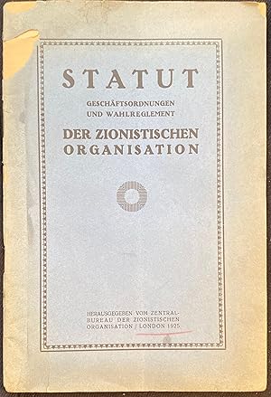 STATUT, GESCHÄFTSORDNUNGEN UND WAHLREGLEMENT DER ZIONISTISCHEN ORGANISATION