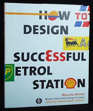 Image du vendeur pour How to Design a Successful Petrol Station; Marcello Minale; Edited by Edward Booht-Clibborn mis en vente par Classic Books and Ephemera, IOBA