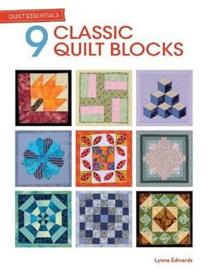 Bild des Verkufers fr Quilt Essentials: 9 Classic Quilt Blocks: 9 Classic Quilting Blocks zum Verkauf von WeBuyBooks