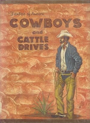 Imagen del vendedor de Cowboys and Cattle Drives (Frontiers of America) a la venta por Paperback Recycler