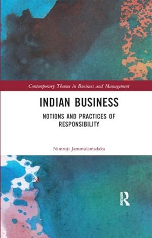 Image du vendeur pour Indian Business : Notions and Practices of Responsibility mis en vente par GreatBookPrices