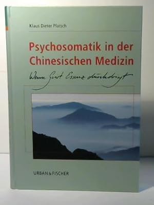 Psychosomatik in der chinesischen Medizin. Wenn Geist Essenz durchdringt