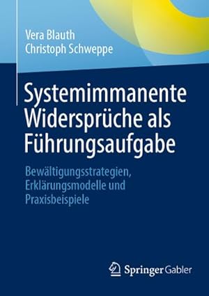 Seller image for Systemimmanente Widersprche als Fhrungsaufgabe for sale by BuchWeltWeit Ludwig Meier e.K.