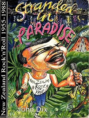 Stranded in Paradise New Zealand Rock 'n' Roll 1955 to 1988