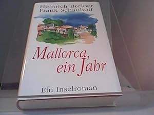 Seller image for Mallorca, ein Jahr : ein Inselroman. Heinrich Breloer ; Frank Schauhoff / Club-Taschenbuch for sale by Eichhorn GmbH