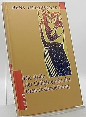 Bild des Verkufers fr Die Rolle der Geliebten in der Dreiecksbeziehung. zum Verkauf von Antiquariat Unterberger