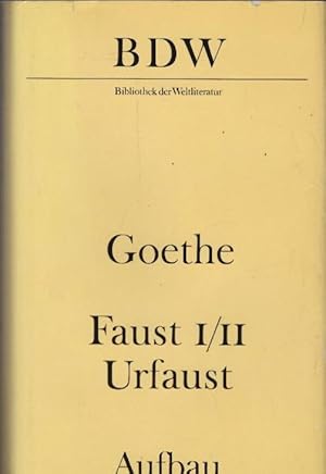 Seller image for Faust. Johann Wolfgang Goethe. [Text und Anm. nach: Goethe, Berliner Ausg., Bd. 8 (Bearb.: Gotthard Erler)] / Bibliothek der Weltliteratur for sale by Schrmann und Kiewning GbR