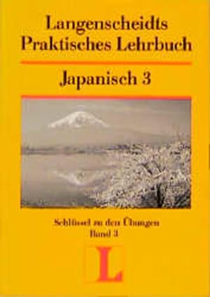 Seller image for Langenscheidt Praktische Lehrbcher: Langenscheidts Praktisches Lehrbuch, Japanisch, Schlssel zu den bungen for sale by Antiquariat Armebooks