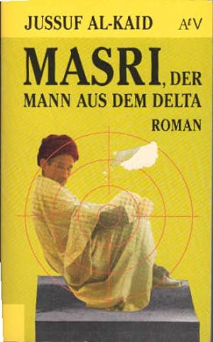 Masri, der Mann aus dem Delta : Roman. Jussuf al-Kaid. Aus dem Arab. von Doris Kilias / Aufbau-Ta...
