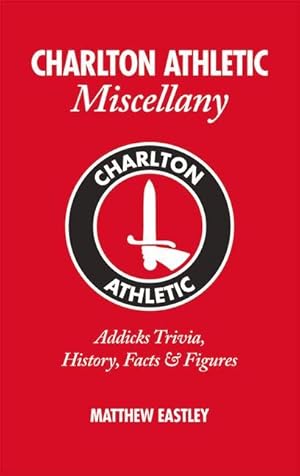 Bild des Verkufers fr Charlton Athletic Miscellany zum Verkauf von moluna