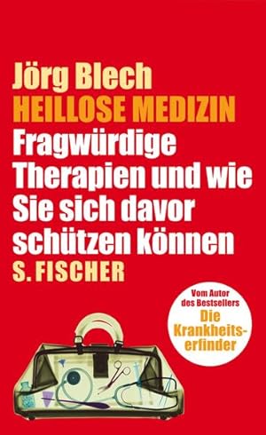 Bild des Verkufers fr Heillose Medizin: Fragwrdige Therapien und wie Sie sich davor schtzen knnen zum Verkauf von Modernes Antiquariat - bodo e.V.