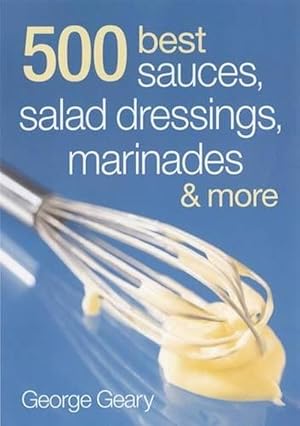 Imagen del vendedor de 500 Best Sauces, Salad Dressings, Marinades & More (Paperback) a la venta por Grand Eagle Retail