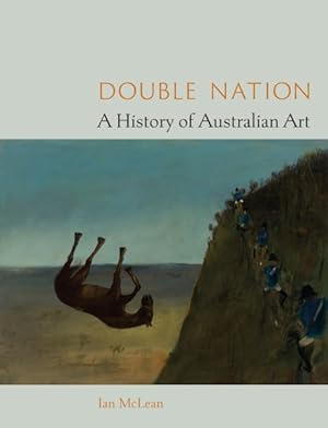 Immagine del venditore per Double Nation : A History of Australian Art venduto da GreatBookPrices