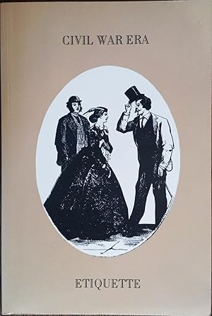 Seller image for Civil War Era Etiquette: Martine's Handbook and Vulgarisms in Conversation for sale by The Book House, Inc.  - St. Louis