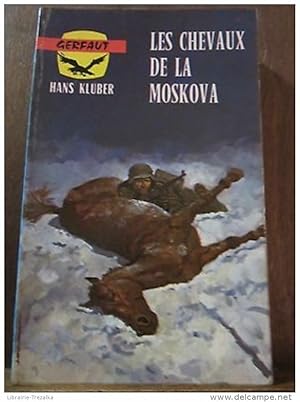 Seller image for Les Chevaux de la Moskova for sale by Dmons et Merveilles