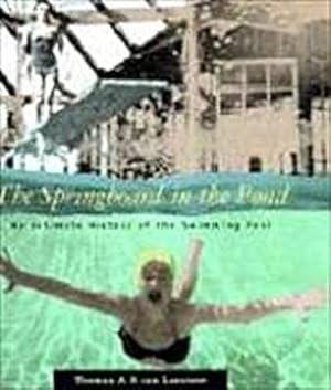 Bild des Verkufers fr The Springboard in the Pond: An Intimate History of the Swimming Pool (Graham Foundation/Mit Press Series in Contemporary Architectural Discourse) zum Verkauf von AHA-BUCH