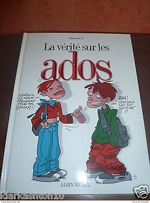 Bild des Verkufers fr La vrit sur les ados (Monsieur B) / Albin Michel zum Verkauf von Dmons et Merveilles