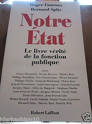 Image du vendeur pour Notre tat le livre vrit de la fonction publique mis en vente par Dmons et Merveilles