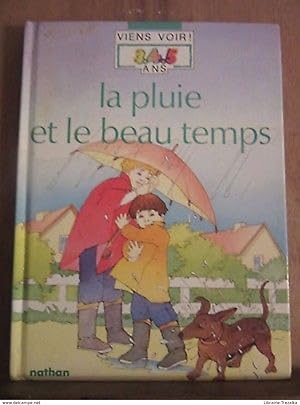 Seller image for la pluie et le beau temps for sale by Dmons et Merveilles