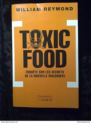 Toxic Food enquête sur les secrets de la nouvelle malbouffe