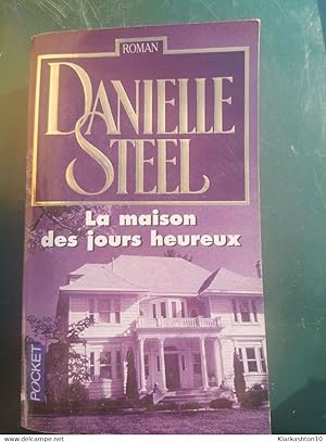 Danielle Steel - La Maison des jours heureux / Pocket