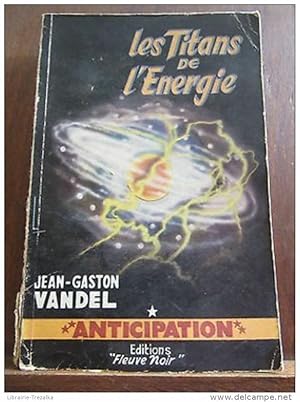 Imagen del vendedor de Les Titans de l'Energie a la venta por Dmons et Merveilles