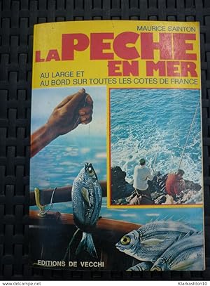 La pêche en mer au large et au bord sur toutes les côtes de France