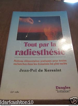 Seller image for tout par la radiesthsie for sale by Dmons et Merveilles