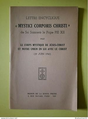 Lettre Encyclique - Mystici Corporis Christi de Pape Pie XII / 29 Juin 1943