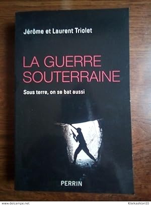 Seller image for La guerre souterraine for sale by Dmons et Merveilles